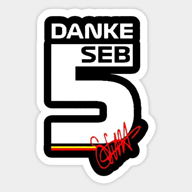 Danke Seb Sebastian Vettel 5 Sticker by jasminerandon69